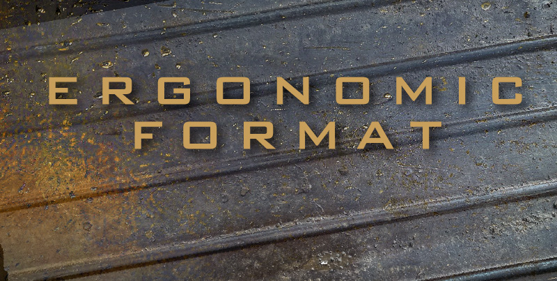 ERGONOMIC FORMAT