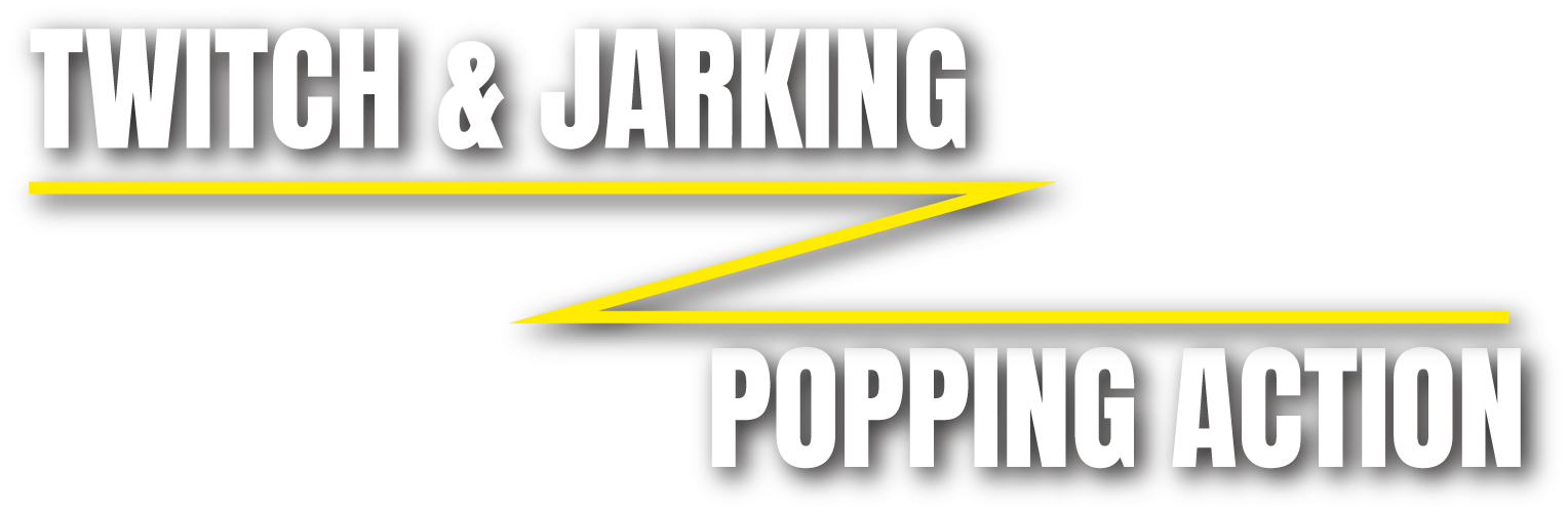 TWITCH & JARKING POPPING ACTION